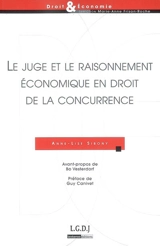 Le juge et le raisonnement économique en droit de la concurrence - Anne-Lise Sibony