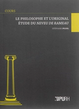 Le philosophe et l'original : étude du Neveu de Rameau - Stéphane Pujol