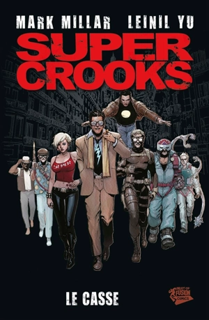 Supercrooks. Le casse - Mark Millar