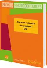 Apprendre à résoudre des problèmes : CM2 : fiches photocopiables - Jean-Michel Saux