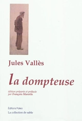 La dompteuse - Jules Vallès