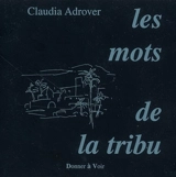 Les mots de la tribu - Claudia Adrover