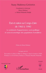 Etat et nation au Congo-Zaïre de 1960 à 1990 : le sentiment d'appartenance socio-politique et socio-économique des populations frontalières - Stany Muhirwa Gassana