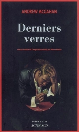 Derniers verres - Andrew McGahan