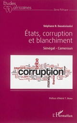 Etats, corruption et blanchiment : Sénégal-Cameroun - Stéphane Bobé Enguéléguélé