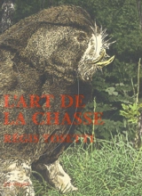 L'art de la chasse - Régis Tosetti
