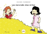 Les mercredis chez Arthur - Anne Libotte