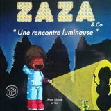 Zaza & co. Une rencontre lumineuse - Anne Libotte