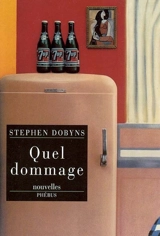 Quel dommage - Stephen Dobyns
