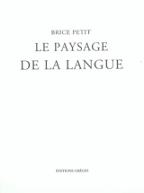 Le paysage de la langue - Brice Petit