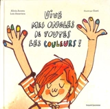 Vive mes ongles de toutes les couleurs ! - Alicia Acosta