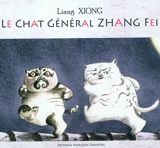 Le chat général Zhang Fei - Liang Xiong