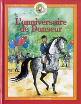 Danseur : petit cheval magique. Vol. 5. L'anniversaire de danseur - Anne-Marie Philipe