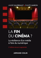 La fin du cinéma ? : un média en crise à l'ère du numérique - André Gaudreault