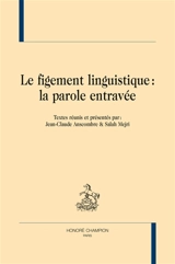 Le figement linguistique : la parole entravée