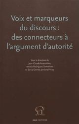Voix et marqueurs du discours : des connecteurs à l'argument d'autorité