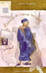 L'oiseau de cuivre incarnat - Isabelle Montplaisir