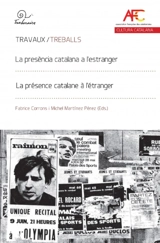 La presència catalana a l'estranger : creacio i curculacio dels dispositius identitaris en context intercultural. La présence catalane à l'étranger : création et circulation des dispositifs identitaires en contexte interculturel