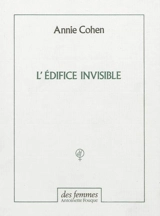 L'édifice invisible - Annie Cohen