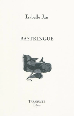 Bastringue - Isabelle Jan