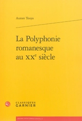 La polyphonie romanesque au XXe siècle - Aurore Touya