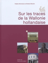Sur les traces de la Wallonie hollandaise - Frédéric Marchesani
