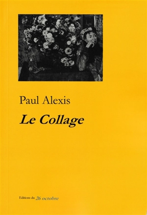 Le collage - Paul Alexis