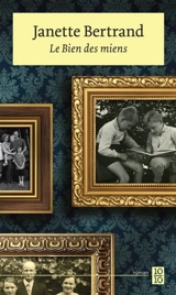 Le bien des miens - Bertrand, Janette