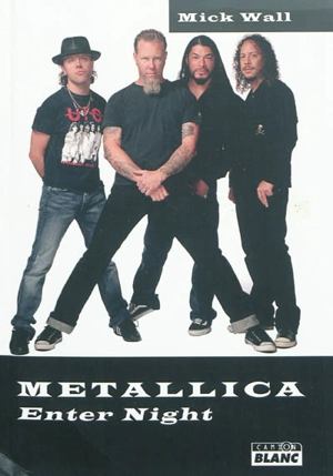 Metallica : enter night - Mick Wall