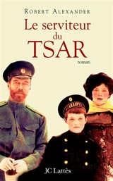 Le serviteur du tsar - Robert Alexander