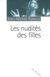 Les nudités des filles - Jean-Michel Rabeux
