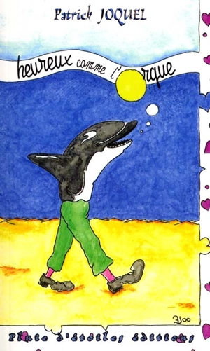 Heureux comme l'orque - Patrick Joquel