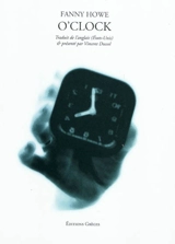 O'clock. Jeux lyriques - Fanny Howe