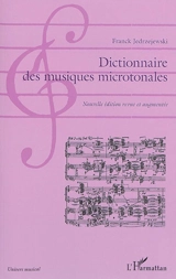 Dictionnaire des musiques microtonales : 1892-2013 - Franck Jedrzejewski