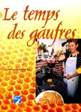 Le temps des gaufres - Jacques Messiant
