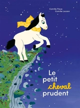 Le petit cheval prudent - Camille Floue