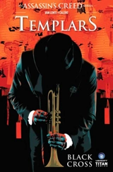 Templars : an Assassin's creed series. Vol. 1. Black Cross - Fred Van Lente