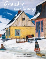 Grandir dans la neige - Gilles Pellerin