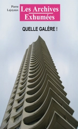 Quelle galère ! - Pierre Lejoyeux