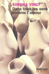 Dans tous les sens comme l'amour - Simona Vinci