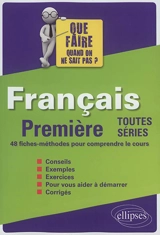 Français : première toutes séries : 48 fiches-méthodes pour comprendre le cours - Hélène Mallet