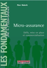 Micro-assurance : défis, mise en place et commercialisation - Marc Nabeth