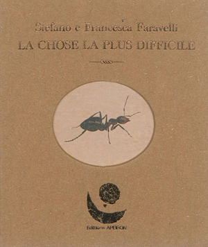 La chose la plus difficile - Stefano Faravelli