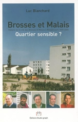 Brosses et Malais : quartier sensible ? : histoire de la cité des Brosses et Malais à Bessancourt, 1970-2006 - Luc Blanchard