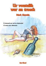 Ur voutailh war an traezh : 12 danevell verr evit an deskarded. Ur voutailh war an traezh : 12 récits pour débutants - Mark Kerrain