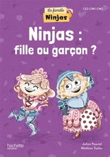 Ninjas : fille ou garçon ? : CE2, CM1, CM2 - Julien Pauriol