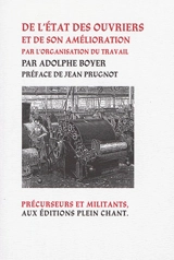 De l'état des ouvriers et de son amélioration par l'organisation du travail - Adolphe Boyer