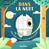 Dans la nuit : tourne la page et observe la transformation des animaux - Neil Clark