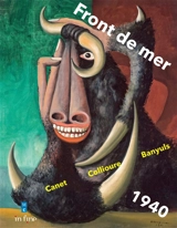 Front de mer : Canet, Collioure, Banyuls : 1940 - Claire Muchir