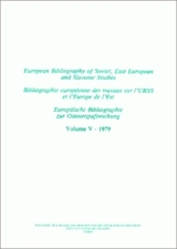 Bibliographie européenne des travaux sur l'URSS et l'Europe de l'Est. Vol. 5. Année 1979. European Bibliography of Soviet, East European and Slavonic Studies. Vol. 5. Année 1979. Europäische Bibliographie zur Osteuropaforschung. Vol. 5. Année 1979